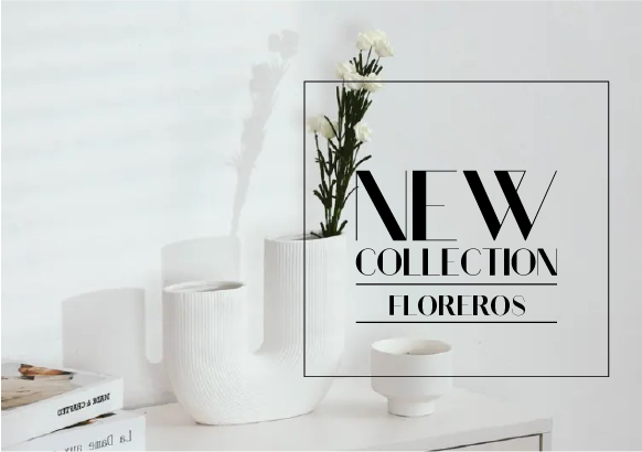 Floreros Nueva Colección
